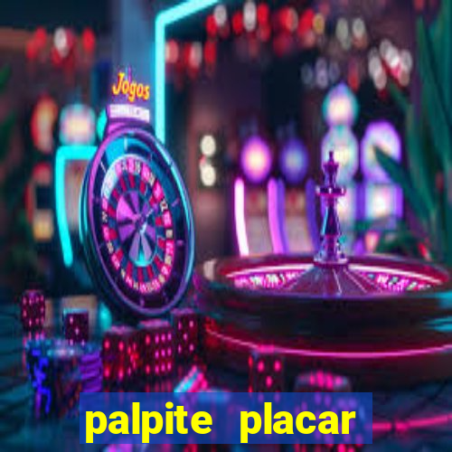 palpite placar exato de hoje